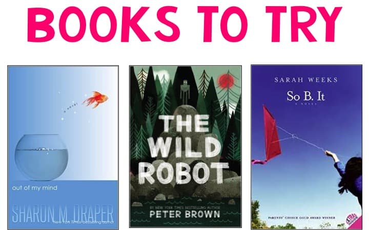 Books to Try: Out of My Mind, The Wild Robot, and So B. It Covers